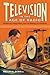 Television in the Age of Radio: Modernity, Imagination, and the Making of a Medium