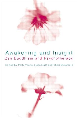 Awakening and Insight: Zen Buddhism and Psychotherapy (Paperback)