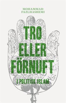 Tro eller förnuft i politisk islam