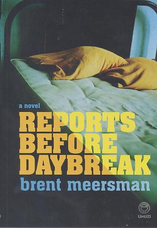 Reports Before Daybreak