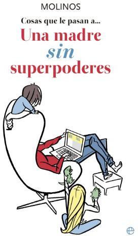 Cosas que le pasan a... una madre sin superpoderes (ebook)