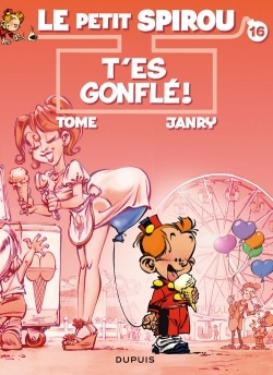 T'es gonflé! (Le Petit Spirou, #16)