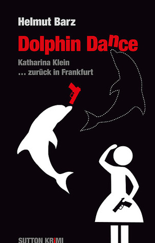 Dolphin Dance (Katharina Klein, #3)