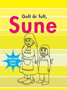 Gult är fult, Sune (Sune, #13)