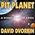 Pit Planet