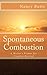Spontaneous Combustion: A W...