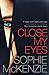 Close My Eyes by Sophie McKenzie