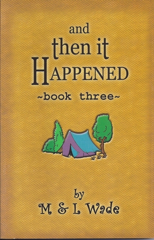 And Then it Happened: Book Three (Paperback)