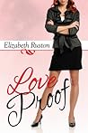 Love Proof by Elizabeth Ruston Love Proof by Elizabeth Ruston