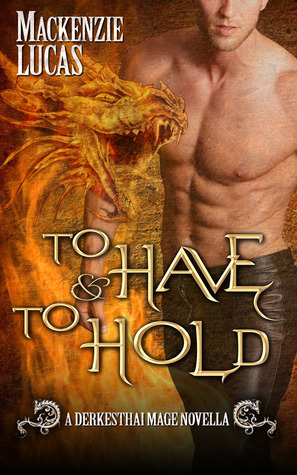 To Have & To Hold (Dragon Shifters of Derkesthai Academy, #1)