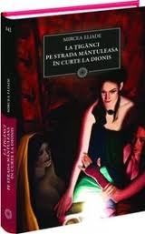 La tiganci. Pe strada Mantuleasa. In curte la Dionis (Hardcover)