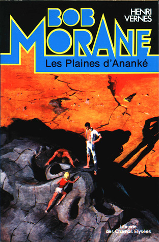 Les plaines d'Ananké (Bob Morane #146)