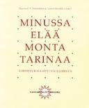 Minussa elää monta tarinaa - Kirjoituksia opettajuudesta