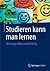 Studieren kann man lernen: Mit weniger Mühe zu mehr Erfolg