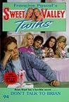 Don't Talk to Brian (Sweet Valley Twins, #94)