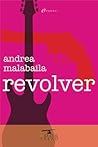 Revolver by Andrea Malabaila