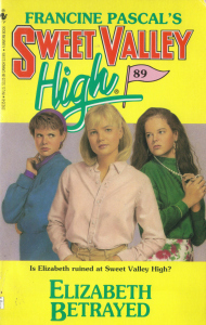 Elizabeth Betrayed (Sweet Valley High, #89)