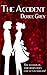The Accident by Dorice Grey The Accident by Dorice Grey