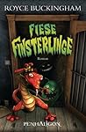 Fiese Finsterlinge by Royce Buckingham
