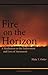 Fire on the Horizon: A Medi...