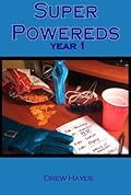 Super Powereds: Year 1 (Super Powereds, #1)