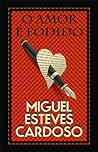 O Amor é Fodido by Miguel Esteves Cardoso
