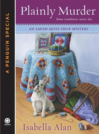 Plainly Murder (Amish Quilt Shop Mystery, #0.5)