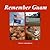Remember Guam by Paula Ann Lujan Quinene