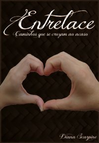 Entrelace: Caminhos que se cruzam ao acaso