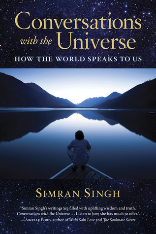Conversations with the Universe: How the World Speaks to Us