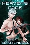 Heaven's Core by Erika Lindsen