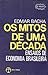 Os mitos de uma década by Edmar Bacha
