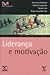 Liderança e motivação (FGV Management: Gestão de pessoas, #9)