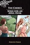The Choice / Song for an April Dusk by Dorothy Parker