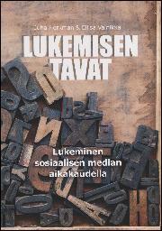 Lukemisen tavat: Lukeminen sosiaalisen median aikakaudella
