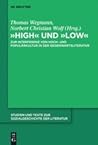 "High" und "low" Zur Interferenz von Hoch- und Populärkultur in der Gegenwartsliteratur (Studien und Texte zur Sozialgeschichte der Literatur #130)