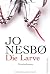 Die Larve (Harry Hole, #9)