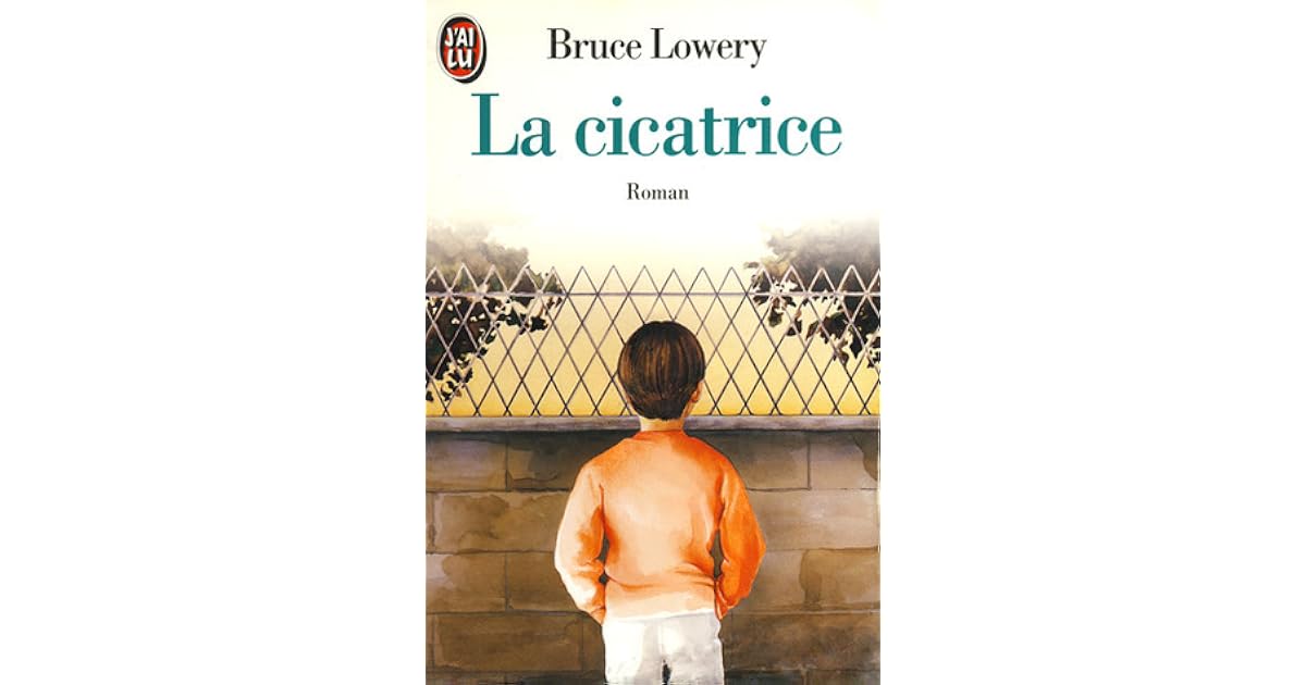 La cicatrice by Bruce Lowery La cicatrice by Bruce Lowery