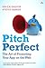 Pitch Perfect: The Art of Promoting Your App on the Web