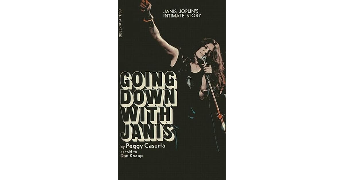 Going Down with Janis by Peggy Caserta