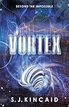 Vortex by S.J. Kincaid Vortex by S.J. Kincaid