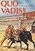 Quo Vadis? by Henryk Sienkiewicz