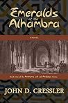 Emeralds of the Alhambra by John D. Cressler