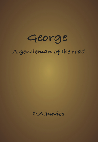 George: A Gentleman of the Road