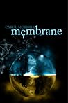 Membrane by Carol Moreira