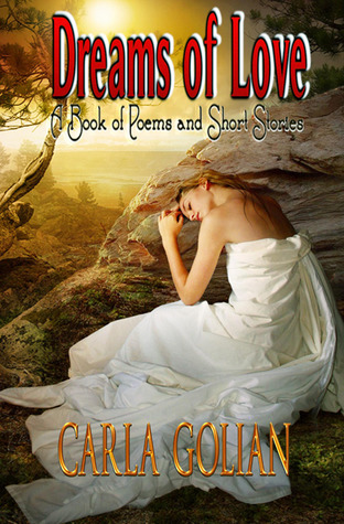 Dreams of Love: A Book of Poems and Short Stories
