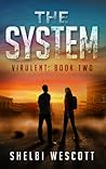 The System (Virulent, #2) The System (Virulent, #2)