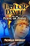 Taylor Davis and the Flame of Findul by Michelle Isenhoff