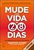 Mude a Sua Vida em 28 Dias