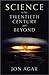 Science in the 20th Century and Beyond (History of Science)